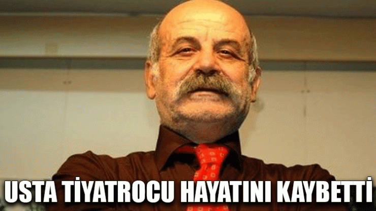 Usta-tiyatrocu-Burhan-Ince-hayatini-kaybetti-740x416.gif