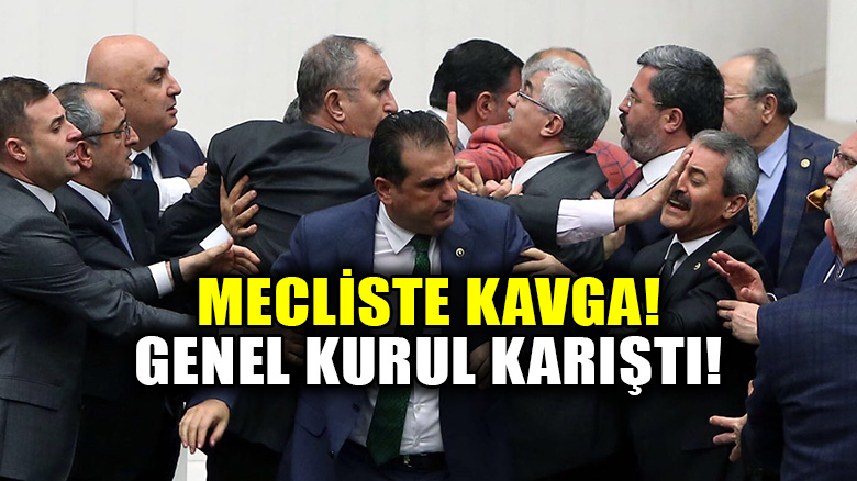 Mecliste kavga çıktı! Genel Kurulda AKP-CHP milletvekilleri birbirine gi