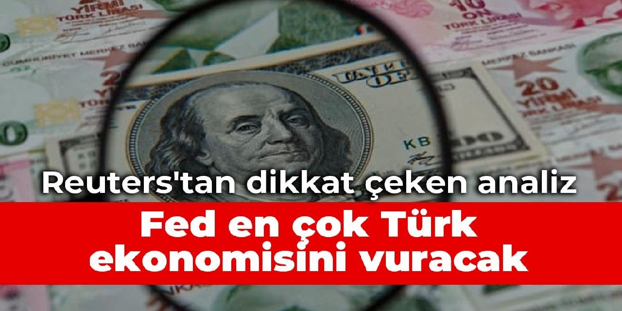 Fed’s interest rate decision will hit the Turkish economy the most