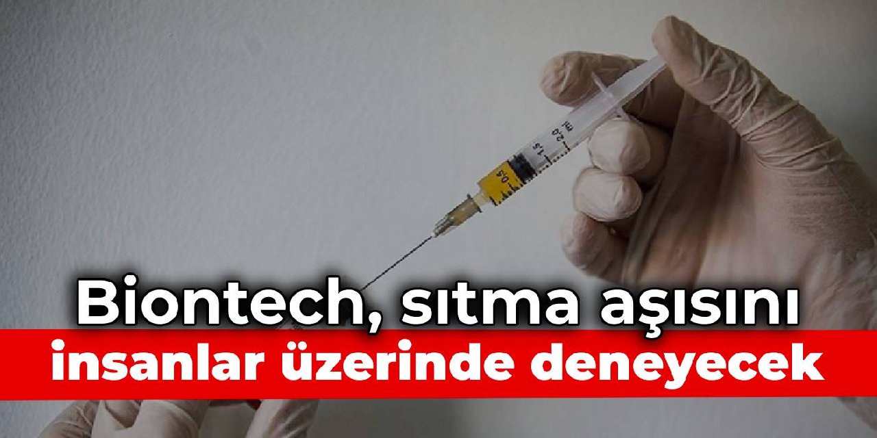 BionTech, sıtma aşısını insanlar üzerinde deneyecek