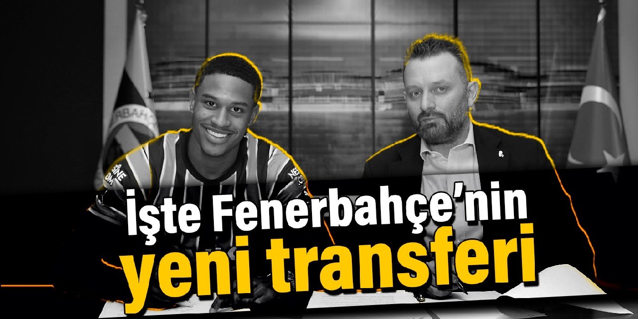 Fenerbahçe yeni transferini resmen duyurdu!