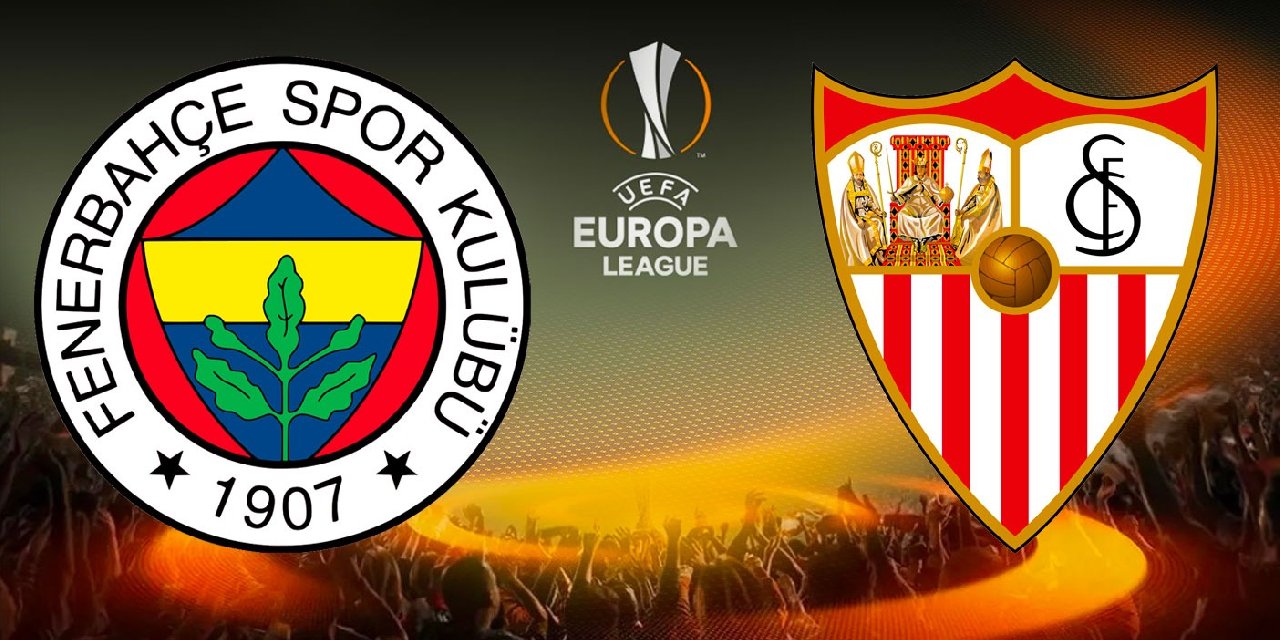 Sevilla - Fenerbahçe maçı ne zaman, saat kaçta hangi kanalda? Sevilla Avrupa Ligi'ni kaç kere kazandı?