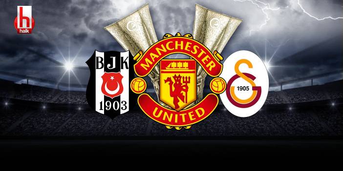 Beşiktaş ve Galatasaray bu gece Manchester United’ı tutacak