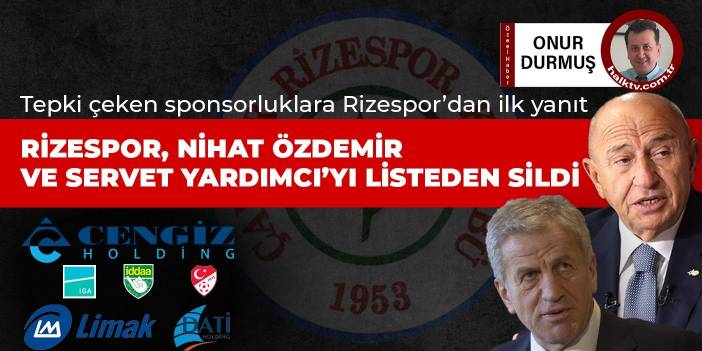 Hem TFF başkanı hem Rizespor sponsoru: Cengiz Holding de listede...