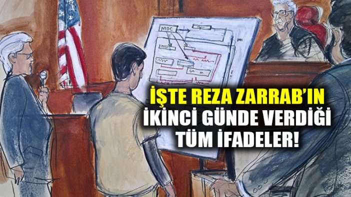 Reza Zarrab'ın ifadelerinde 2. gün!