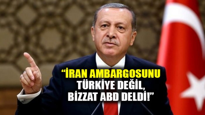 Cumhurbaşkanı Erdoğan, ambargoyu Türkiye'nin değil bizzat ABD'nin deldiğini söyledi