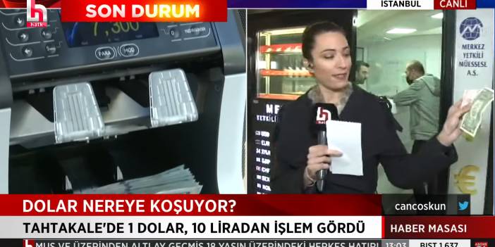 Halk TV muhabiri Dilan Alp 10 lira verdi, 1 dolar aldı