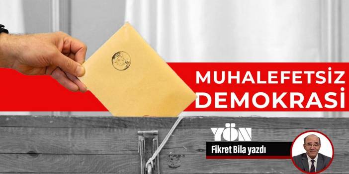 Muhalefetsiz demokrasi