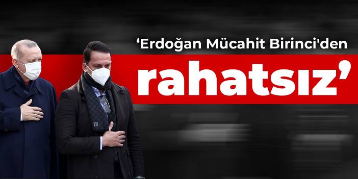 İsmail Saymaz: Erdoğan'ın Mücahit Birinci'den rahatsız olduğunu öğrendim