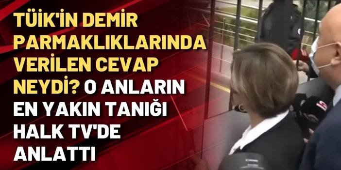 Kılıçdaroğlu ile birlikte TÜİK'e alınmayan Selin Sayek Böke o anları Halk TV'de anlattı