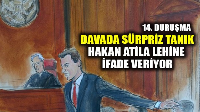 Atilla/Zarrab davası 14. duruşma: THY çalışanı Atilla lehinde tanıklık yaptı