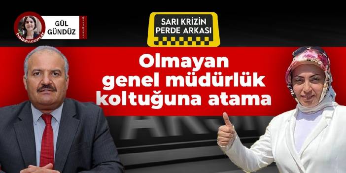 İstanbul Taksiciler Odası'nda neler oluyor? Olmayan genel müdürlük koltuğuna atama