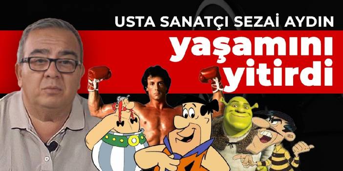 Sanatçı Sezai Aydın yaşamını yitirdi