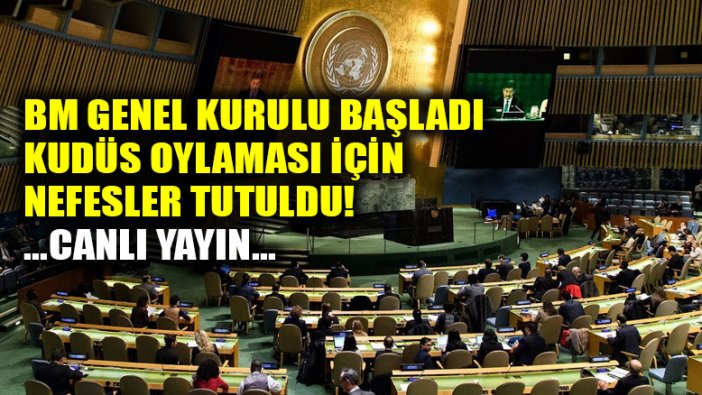 Birleşmiş Milletler'de Kudüs oylaması sonuçlandı: TASARI KABUL EDİLDİ!
