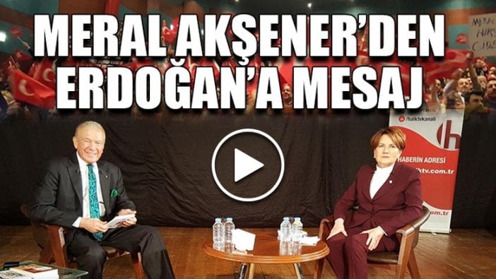 Meral Akşener'den Erdoğan'a mesaj!