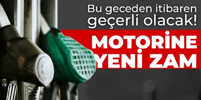 Bu geceden itibaren geçerli olacak! Motorine yeni zam