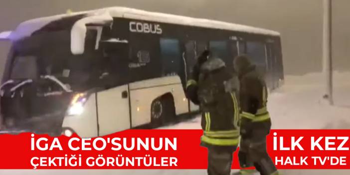 İGA CEO'sunun İstanbul Havalimanı'nda &ccedil;ektiği g&ouml;r&uuml;nt&uuml;ler ilk kez Halk TV'de