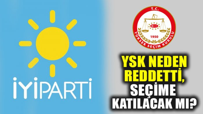 İYİ Parti'den YSK ve seçime katılma açıklaması: 12 Haziran'dan sonra...