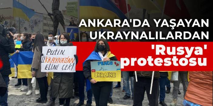 Ankara'da yaşayan Ukraynalılardan 'Rusya' protestosu