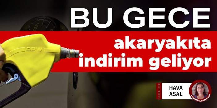 Büyük zam geri mi alınıyor? Bu gece motorin ve benzine indirim geliyor
