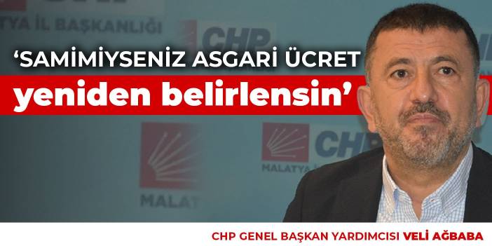 Veli Ağbaba: Samimiyseniz asgari ücret yeniden belirlensin