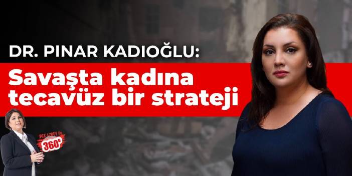 Bir savaş stratejisi olarak KADINA TECAVÜZ