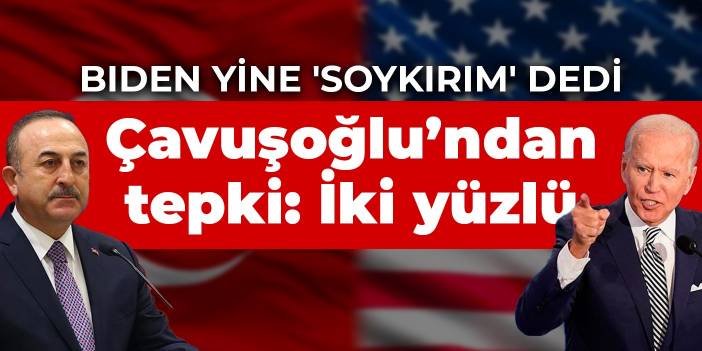 Biden yine 'soykırım' dedi... Çavuşoğlu zehir zemberek: İki yüzlü