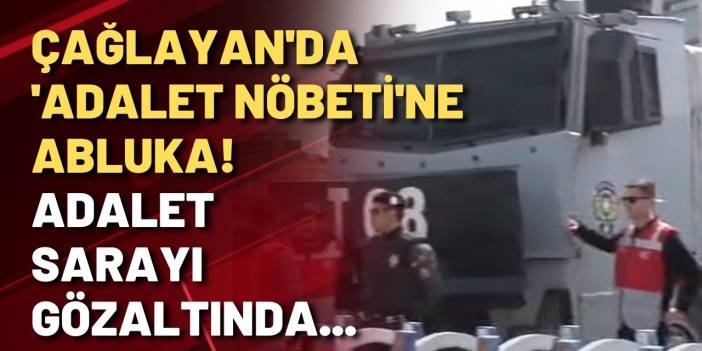 Çağlayan'da adalet nöbeti: Can Atalay'dan mesaj