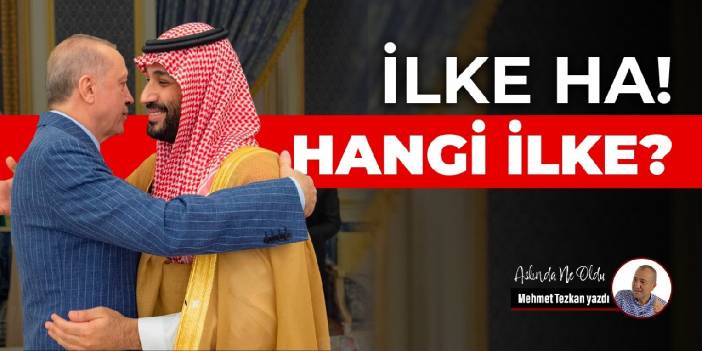 İlke ha! Hangi ilke?