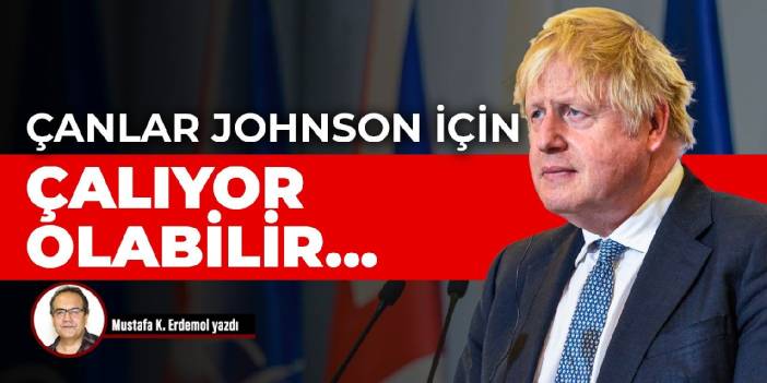 Çanlar Johnson için çalıyor olabilir..