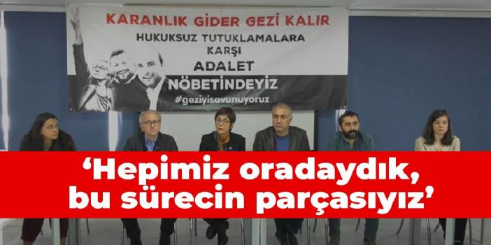 Mimarlar Odası’ndan 'Gezi' için 'Adalet Nöbeti' çağrısı: Hepimiz oradaydık, bu sürecin parçasıyız