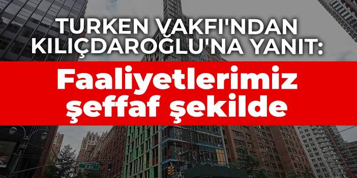 Resposta a Kılıçdaroğlu da TURKEN Foundation: Nossas atividades são compartilhadas de forma transparente