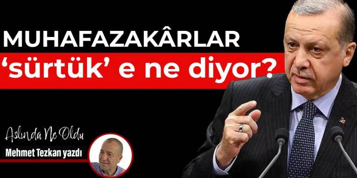 Muhafazakârlar ‘sürtük’ e ne diyor?