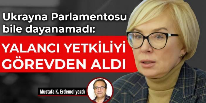 Ukrayna Parlamentosu bile dayanamadı: Yalancı yetkiliyi görevden aldı