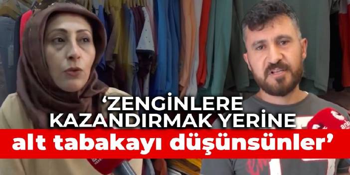 Aksaraylı esnaf: Zenginlere kazandırmak yerine alt tabakayı düşünsünler