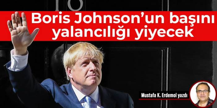 Boris Johnson’un başını yalancılığı yiyecek