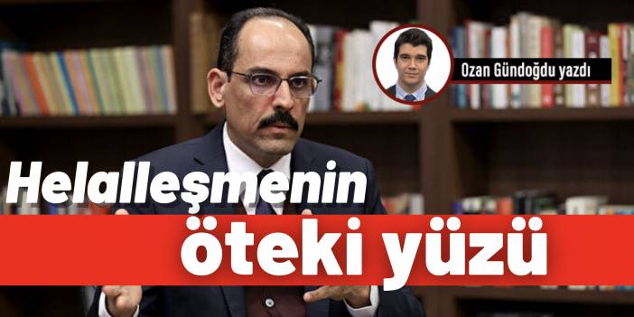 Helalleşmenin öteki yüzü