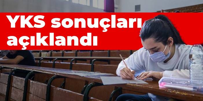 YKS sonuçları açıklandı