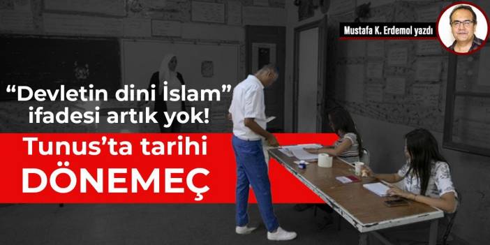 “Devletin dini İslam” ifadesi artık yok Tunus’ta tarihi dönemeç