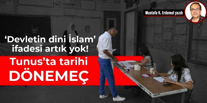 'Devletin dini İslam' ifadesi artık yok Tunus’ta tarihi dönemeç