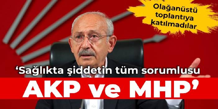 Kılıçdaroğlu: Sağlıkta olacak tüm negatifliklerin sorumlusu AKP ve MHP