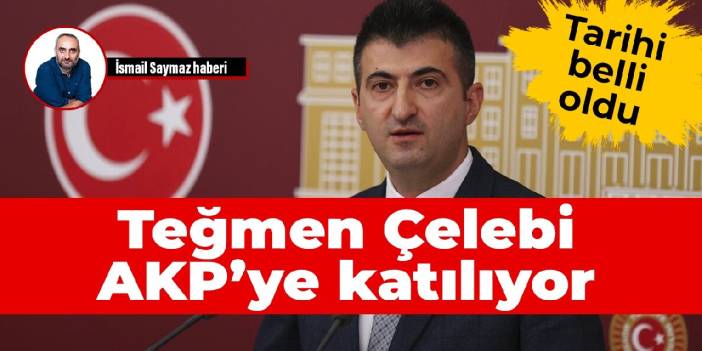 Teğmen Çelebi, AKP'ye katılıyor