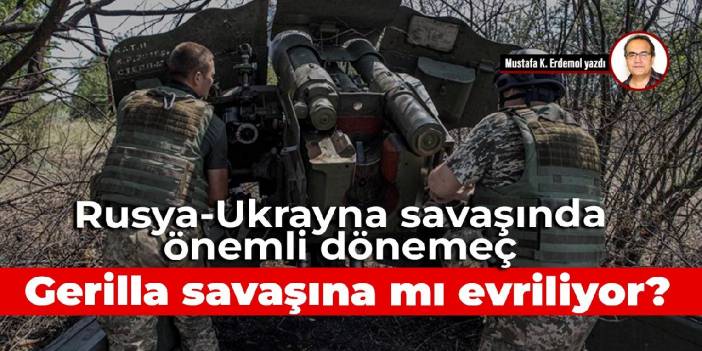 Rusya-Ukrayna savaşında önemli dönemeç! Gerilla savaşına mı evriliyor?