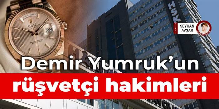 Demir Yumruk'un rüşvetçi hakimleri