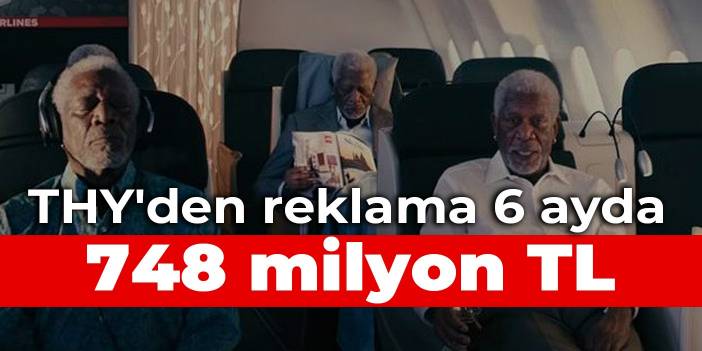 THY'den reklama 6 ayda 748 milyon TL