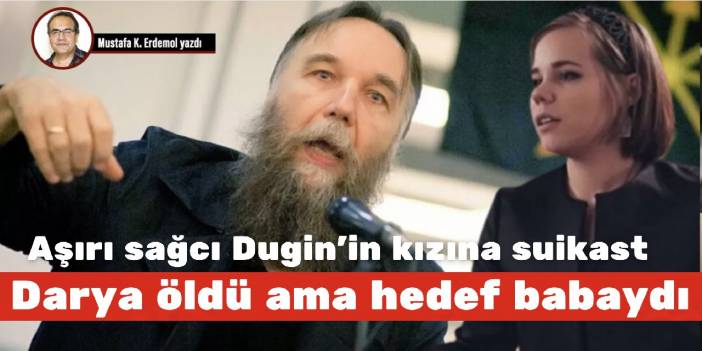Aşırı sağcı Dugin’in kızına suikast! Darya öldü ama hedef babaydı