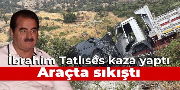 İbrahim Tatlıses Bodrum'da trafik kazası geçirdi