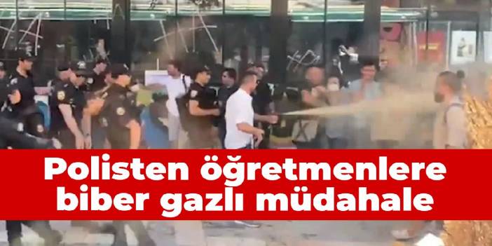 Polisten öğretmenlere biber gazlı müdahale