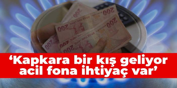 Akın: Kapkara bir kış geliyor, acil fona ihtiyaç var