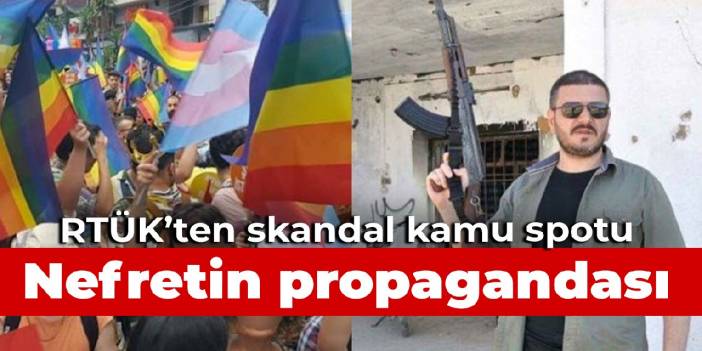 RTÜK’ten skandal kamu spotu: Nefretin propagandasını yaptılar